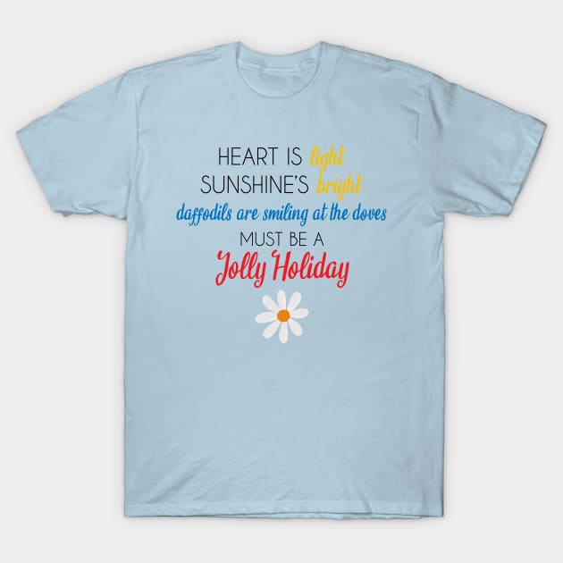 It's a Jolly Holiday T-Shirt by 5571 designs